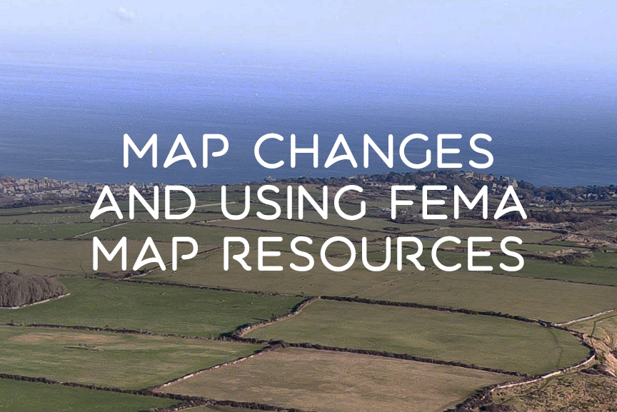 Map changes and using FEMA Map Resources